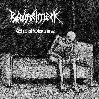 Razörschrieck : Eternal Weariness